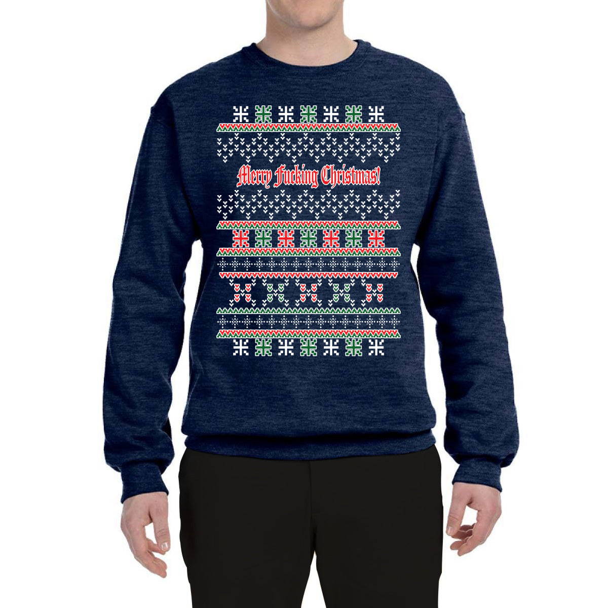 Merry Fucking Christmas Funny Classic Xmas Merry Ugly Christmas Sweater Unisex Crewneck Graphic Sweatshirt