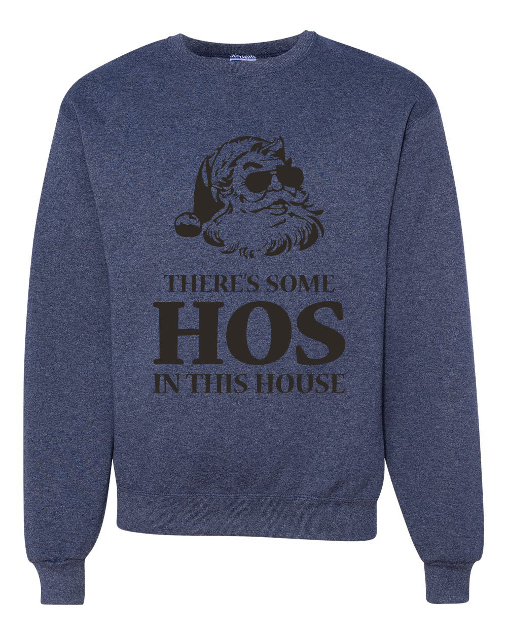 Theres Some Hos in This House Merry Christmas Unisex Crewneck Graphic Sweatshirt
