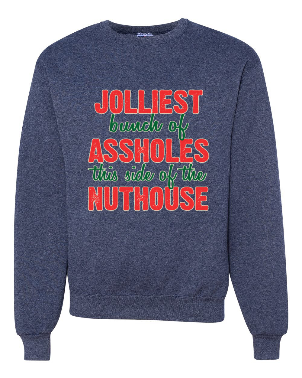 Jolliest Bunch of Assholes Nuthouse Merry Christmas Vacation Merry Christmas Unisex Crewneck Graphic Sweatshirt