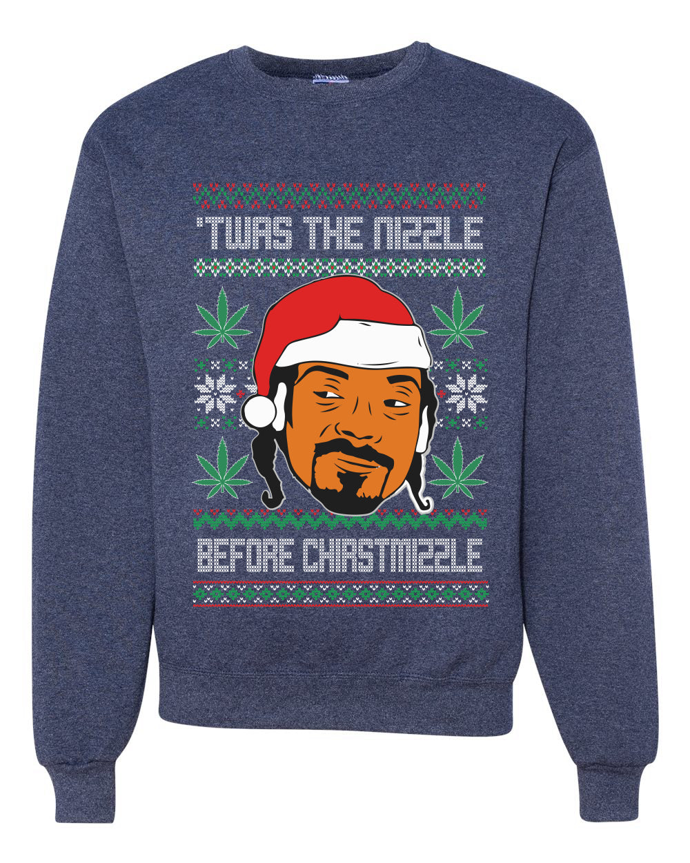 Snoop 'Twas The Nizzle Before Christmizzle Ugly Christmas Sweater Unisex Crewneck Graphic Sweatshirt