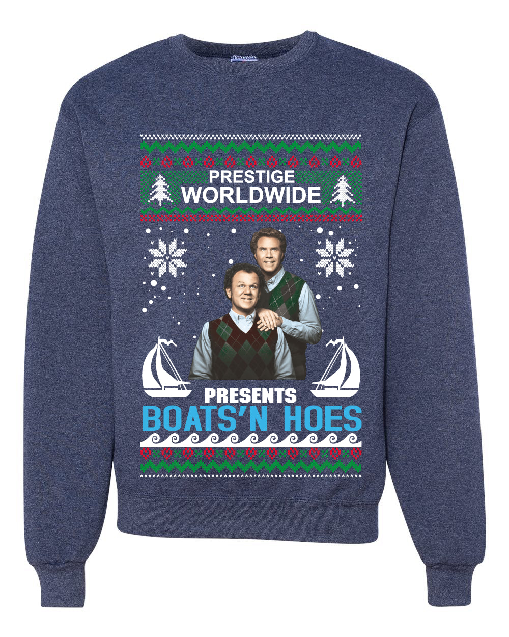 Prestige Worldwide Boats N' Hoes Step Brothers Ugly Christmas Sweater Unisex Crewneck Graphic Sweatshirt