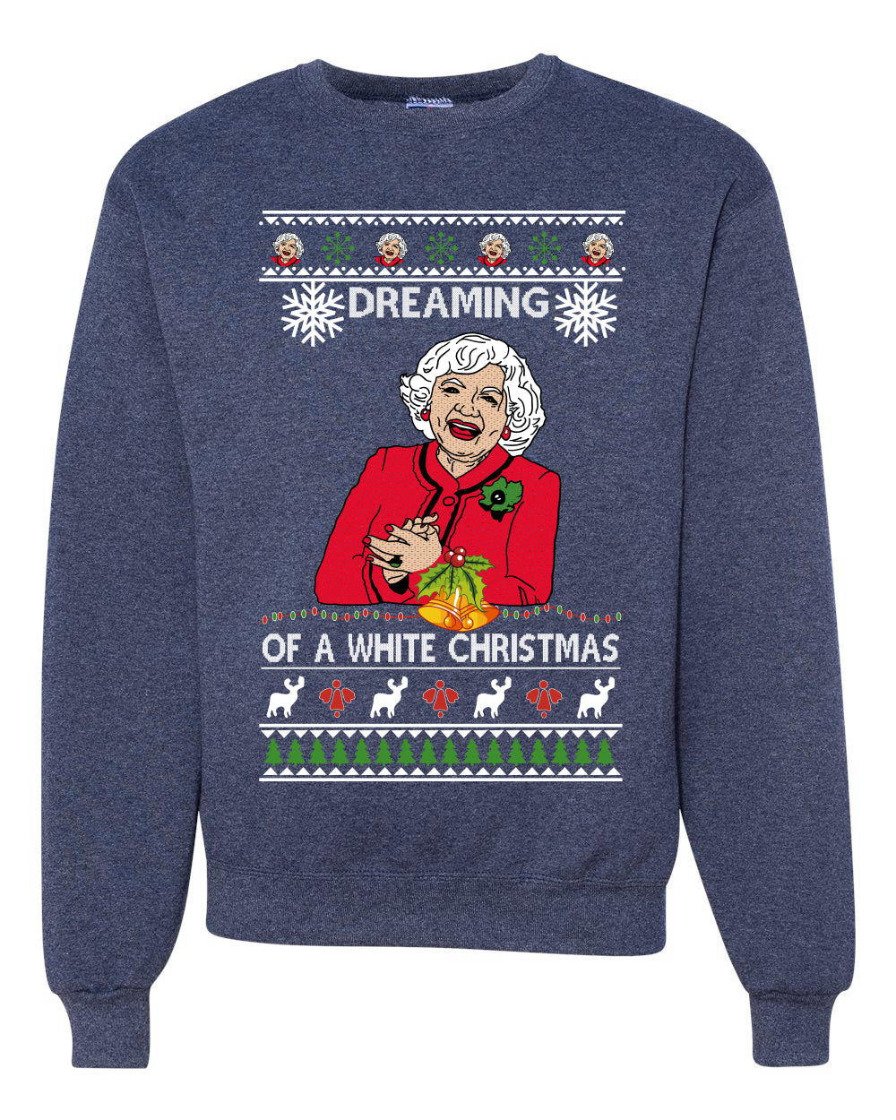 Betty White I'm Dreaming of a White Christmas Ugly Christmas Sweater Unisex Crewneck Graphic Sweatshirt