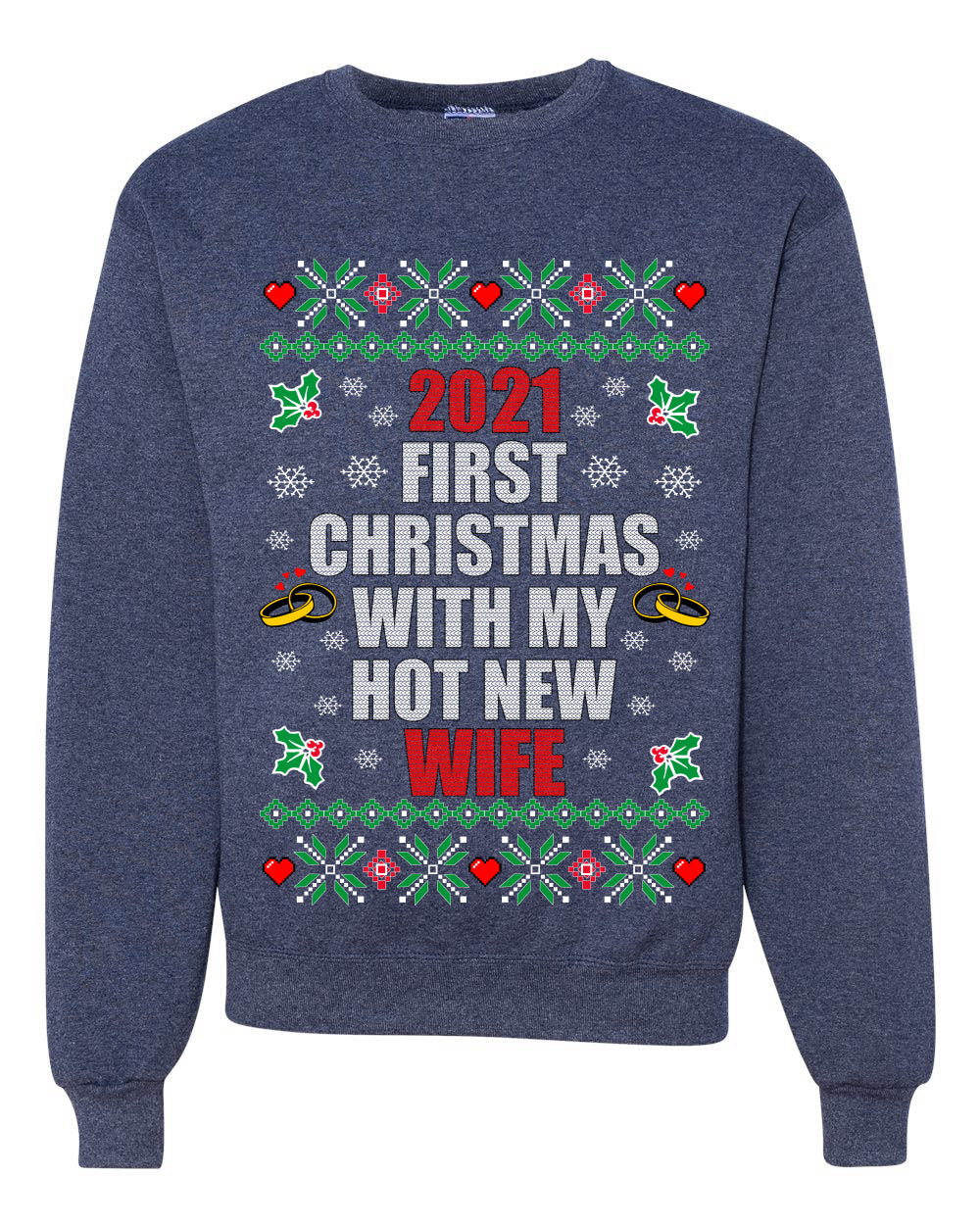 First Christmas With My Hot New Wife Individual Couples Ugly Christmas Sweater Unisex Crewneck Graphic Sweatshirt