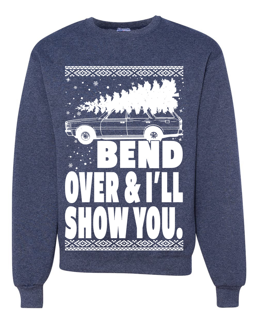 Fanily Vacation Bend Over & I'll Show You Ugly Christmas Sweater Unisex Crewneck Graphic Sweatshirt