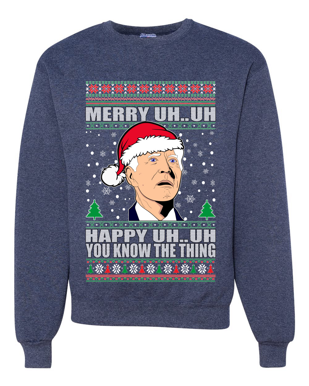 Merry UH UH You Know The Thing Ugly Christmas Sweater Unisex Crewneck Graphic Sweatshirt