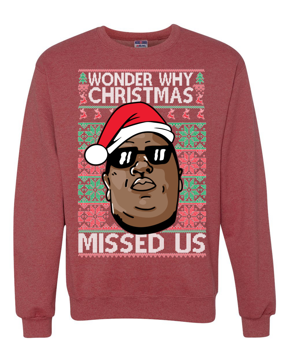 Funny Biggie Wonder Why Christmas Missed Us Ugly Christmas Sweater Unisex Crewneck Graphic Sweatshirt