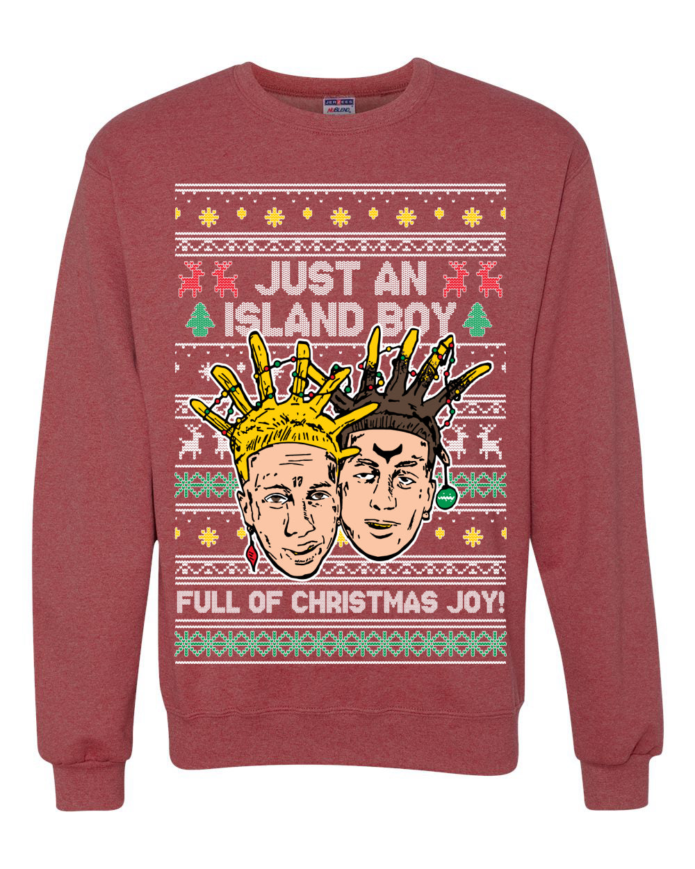 Just An Island Boy Full Of Christmas Joy! Ugly Christmas Sweater Unisex Crewneck Graphic Sweatshirt
