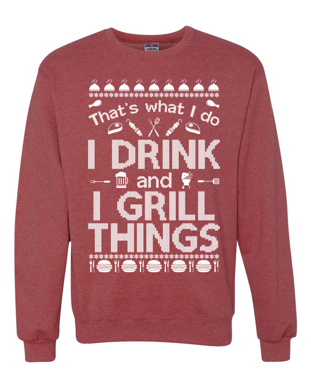 I Drink and I Grill Things Merry Ugly Christmas Sweater Unisex Crewneck Graphic Sweatshirt