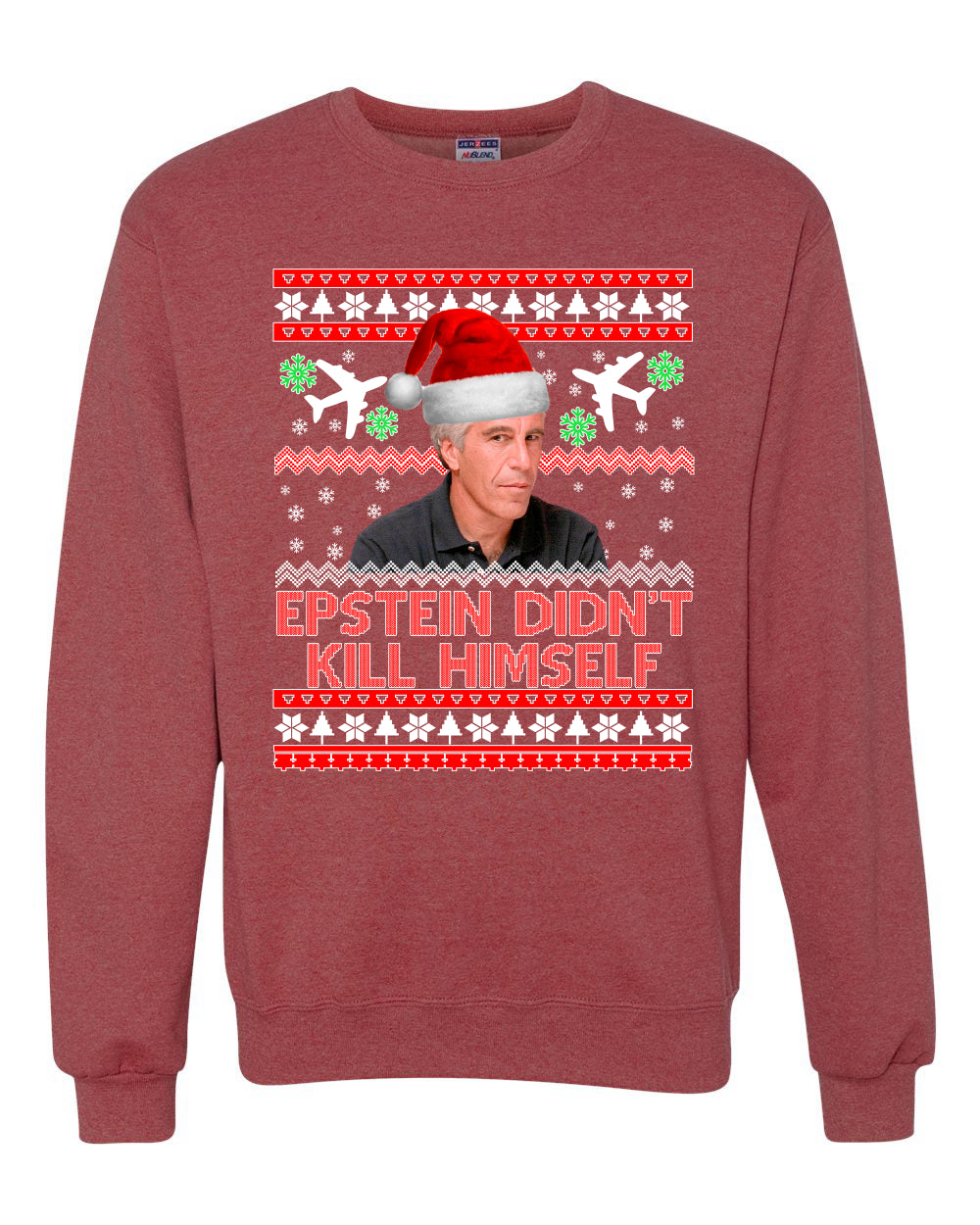 Epstein Didn't Kill Himself Funny Santa Holidays Xmas Merry Ugly Christmas Sweater Unisex Crewneck Graphic Sweatshirt