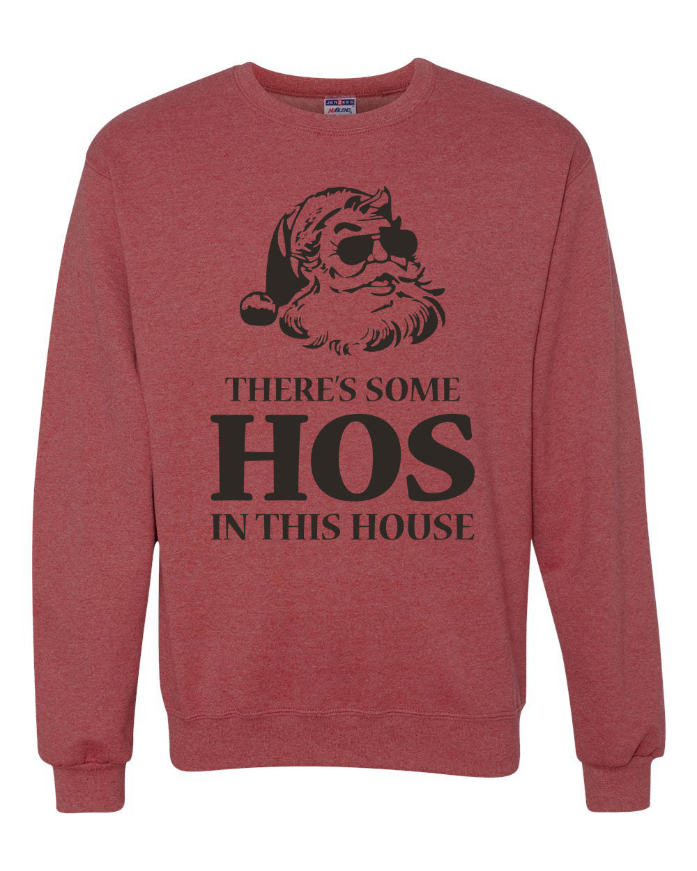 Theres Some Hos in This House Merry Christmas Unisex Crewneck Graphic Sweatshirt