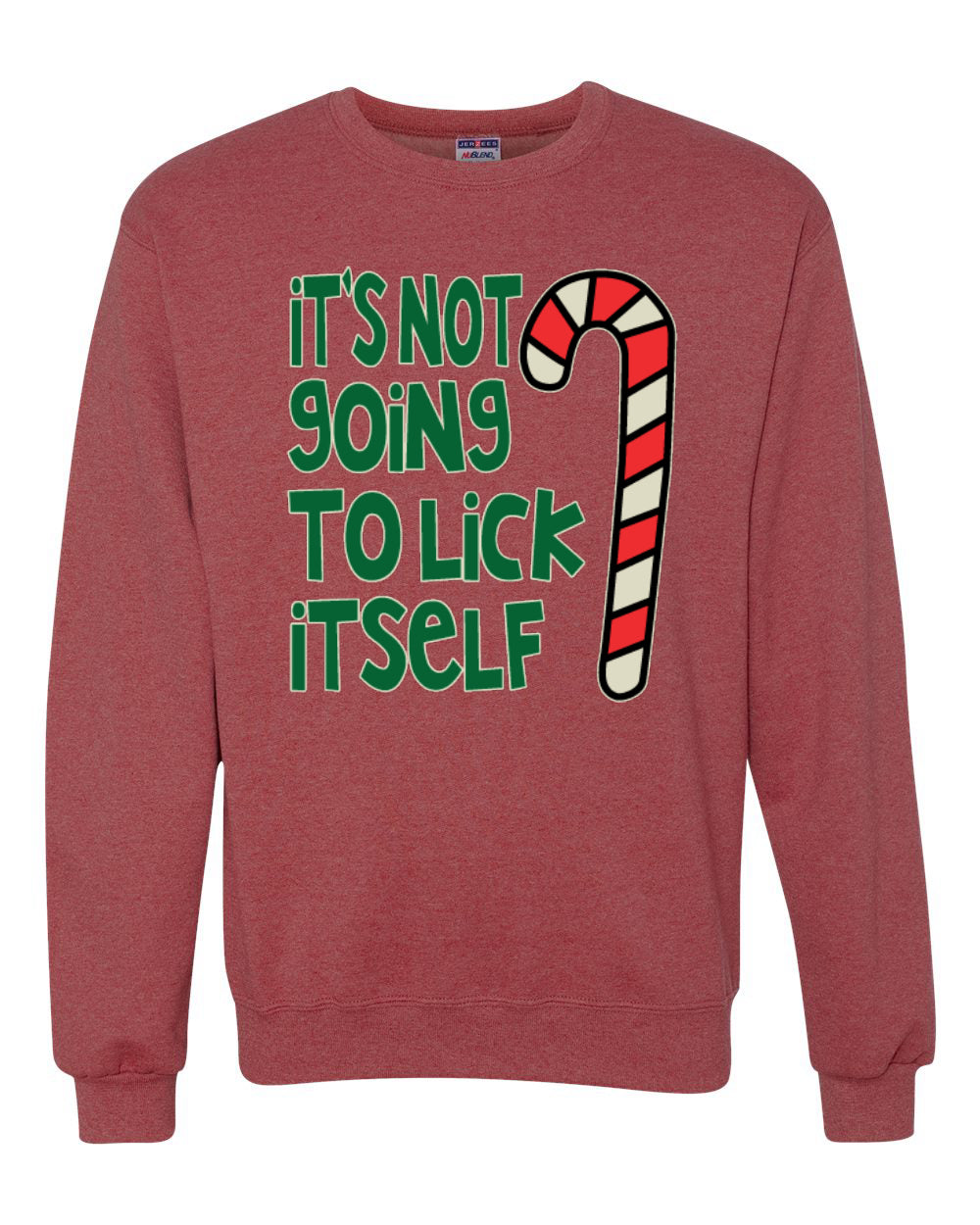 Candy Cane Not Going to Lick Itself Merry Christmas Unisex Crewneck Graphic Sweatshirt