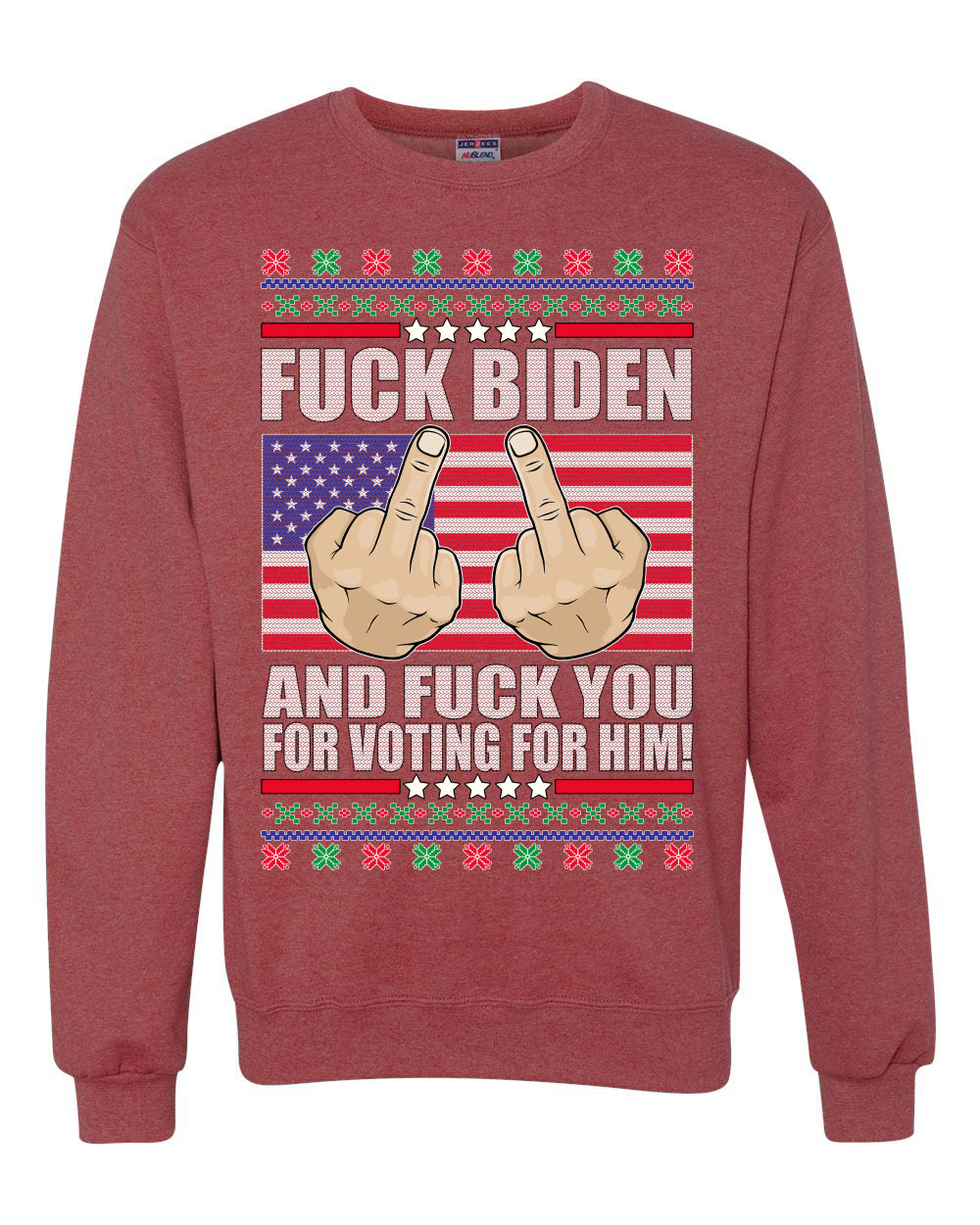 Fuck Biden and Fuck You For Voting For Him Christmas Unisex Crewneck Graphic Sweatshirt