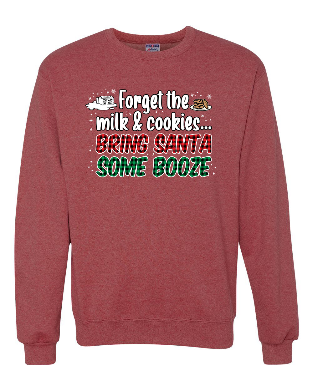 Forget The Milk And Cookies Bring Santa Some Booze Christmas Unisex Crewneck Graphic Sweatshirt