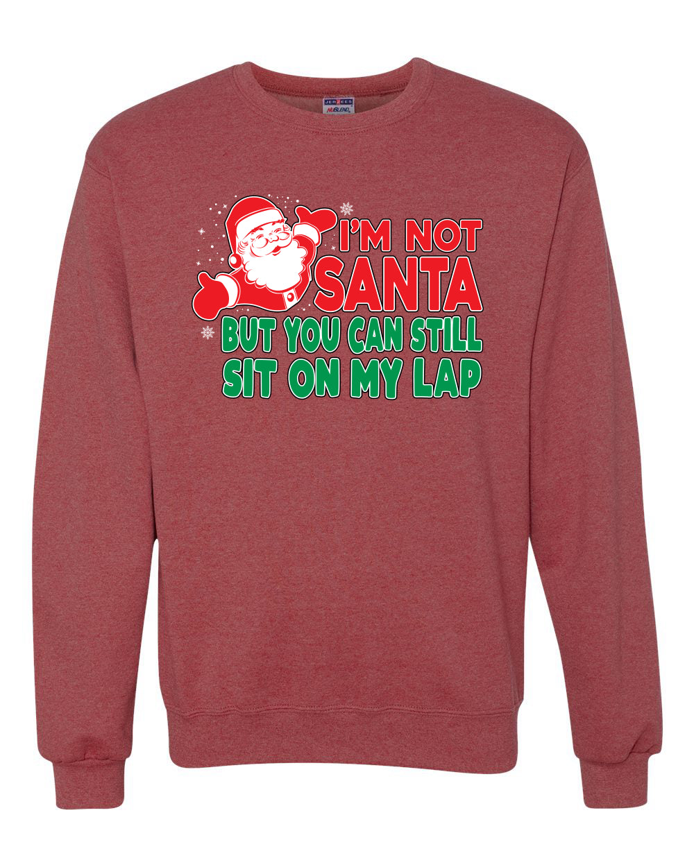 I'm Not Santa But You Can Still Sit On My Lap Christmas Unisex Crewneck Graphic Sweatshirt