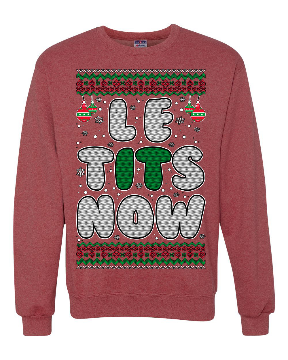 Let It Snow Le Tits Now Humor Joke Ugly Christmas Sweater Unisex Crewneck Graphic Sweatshirt