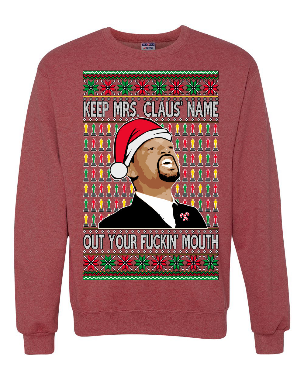 Will Slap Chris Meme Mrs Claus' Name Out Your Mouth Ugly Christmas Sweater Unisex Crewneck Graphic Sweatshirt