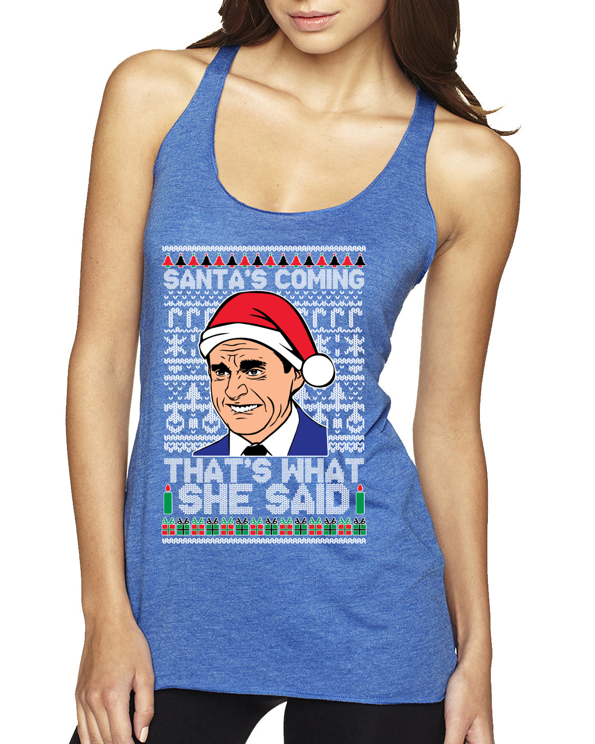 Santas Coming That's What She Said Michael Scott Ugly Christmas Sweater Tri-Blend Racerback Tank Top