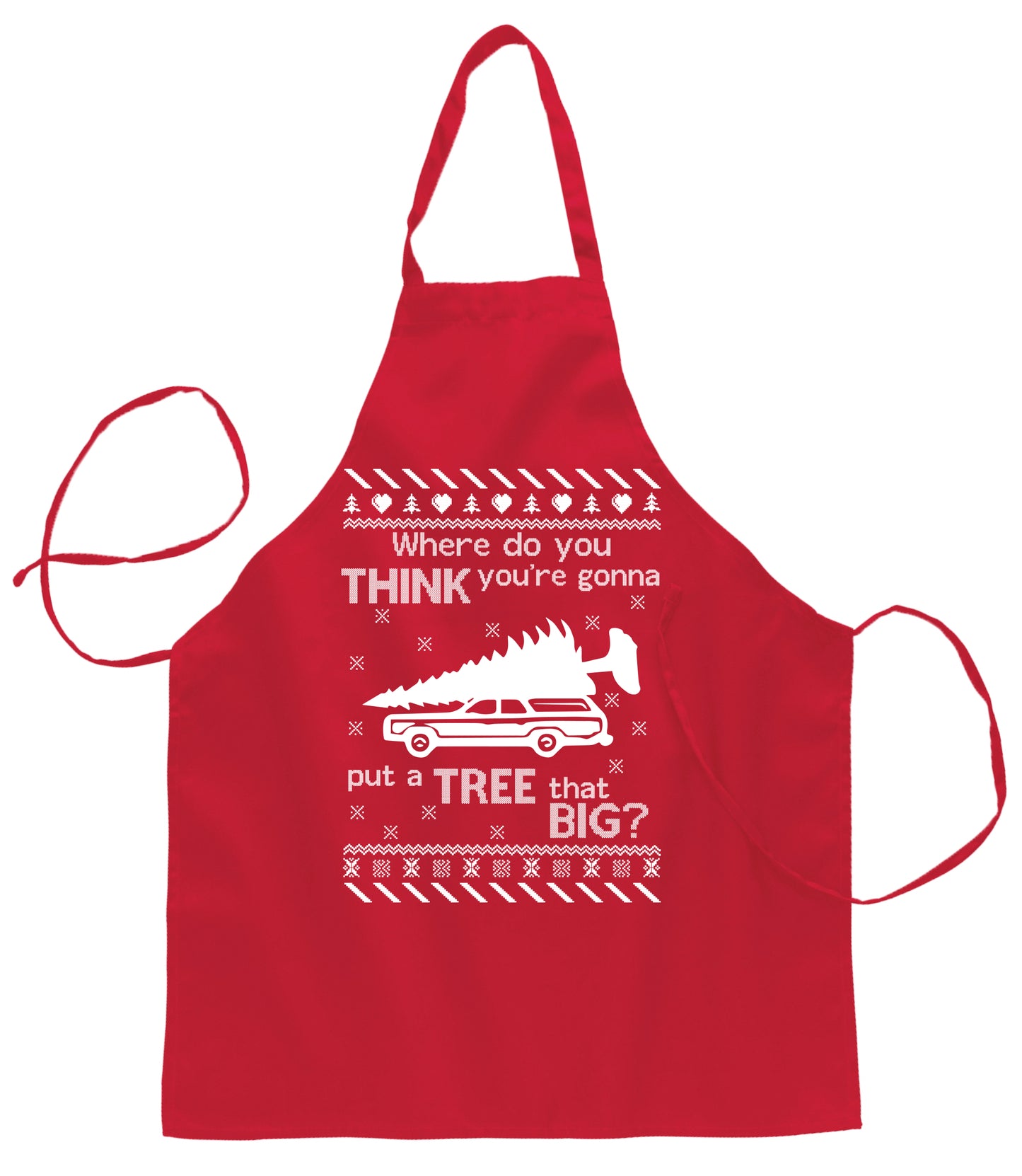 Ugly Ugly Christmas Where Do You Think You're Gonna Put a Tree That Big? Ugly Christmas Sweater Ugly Christmas Butcher Graphic Apron for Kitchen BBQ Grilling Cooking