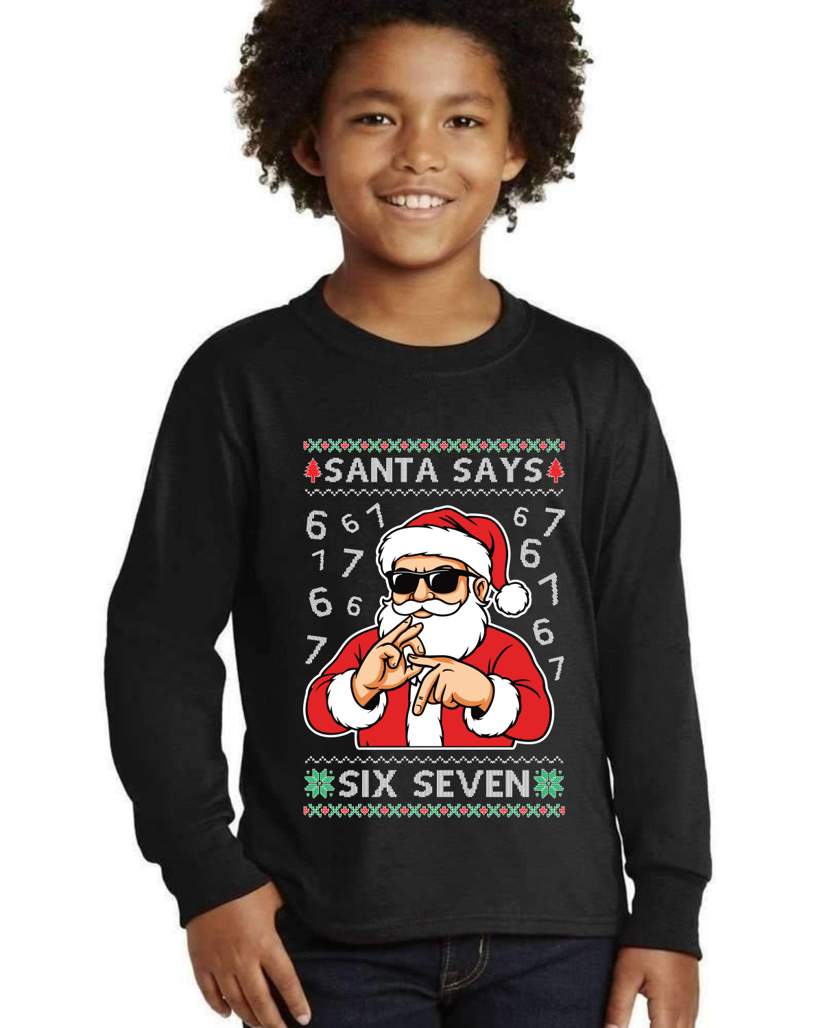 Santa Says 6 7 Numbers Meme Ugly Christmas Sweater For Kids | Youth Longsleeve Shirt