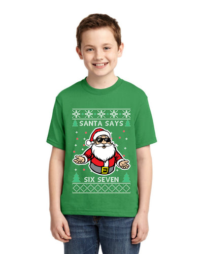 Santa Says 6 7 Meme Ugly Christmas Sweater For Kids | Unisex Boys Girls Graphic Youth T-Shirt