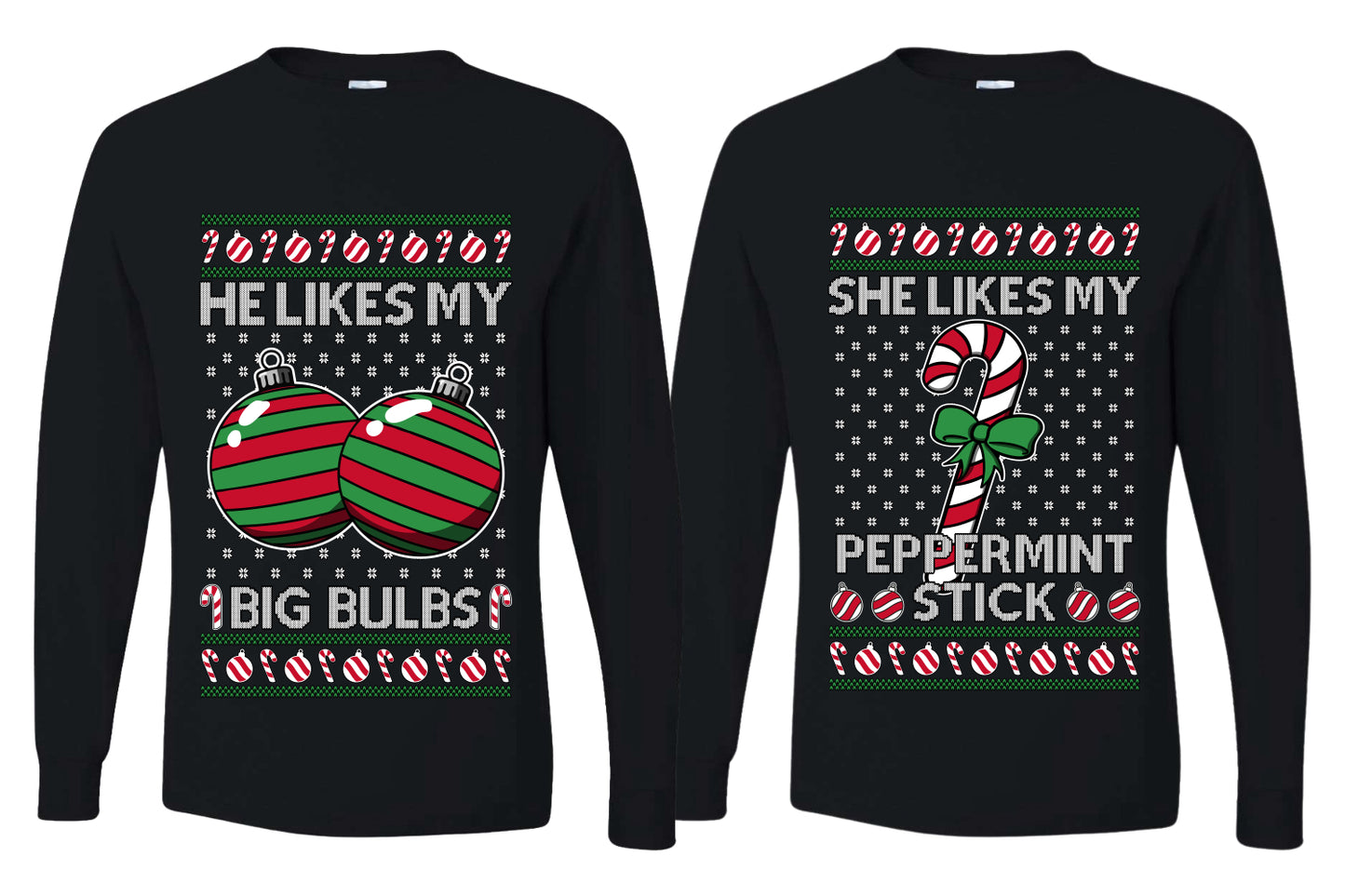 She Likes My Peppermint Stick, He Likes My Big Bulbs Sweater Girlfriend Boyfriend Gift His and Hers Matching Ugly Christmas Couple Long Sleeve Shirt