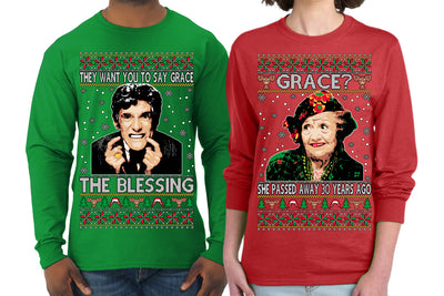 They Want You to Say Grace The Blessing, Grace She Passed Away 30 Years Ago Couples Shirt Girlfriend Boyfriend Gift His and Hers Matching Ugly Christmas Couple Long Sleeve Shirt