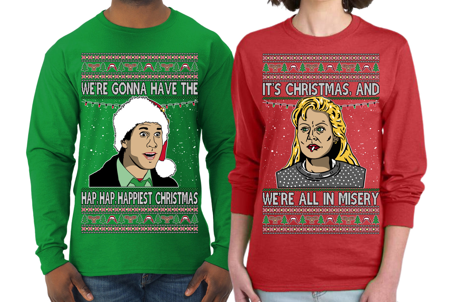 We're Gonna Have the Hap Hap Happiest Christmas, It's Christmas and We're All In Misery Couples Shirt Girlfriend Boyfriend Gift His and Hers Matching Ugly Christmas Couple Long Sleeve Shirt