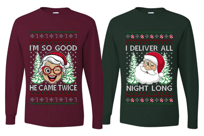 Deliver All Night Long So Good He Came Twice Sweater Girlfriend Boyfriend Gift His and Hers Matching Ugly Christmas Couple Long Sleeve Shirt