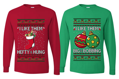 I Like Them Big and Bobbing, Hefty and Hung Sweater Girlfriend Boyfriend Gift His and Hers Matching Ugly Christmas Couple Long Sleeve Shirt