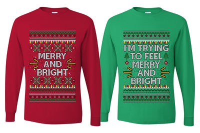 I'm Trying to Feel Merry and Bright Sweater Girlfriend Boyfriend Gift His and Hers Matching Ugly Christmas Couple Long Sleeve Shirt