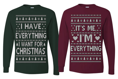 I Have Everything I Want for Christmas I'm Everything Couple Shirt Girlfriend Boyfriend Gift His and Hers Matching Ugly Christmas Couple Long Sleeve Shirt