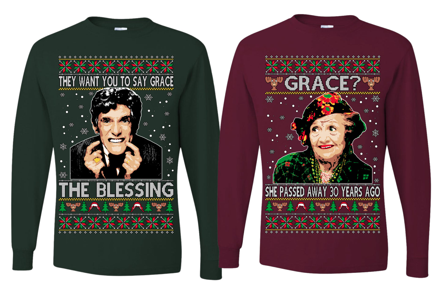 They Want You to Say Grace The Blessing, Grace She Passed Away 30 Years Ago Couples Shirt Girlfriend Boyfriend Gift His and Hers Matching Ugly Christmas Couple Long Sleeve Shirt