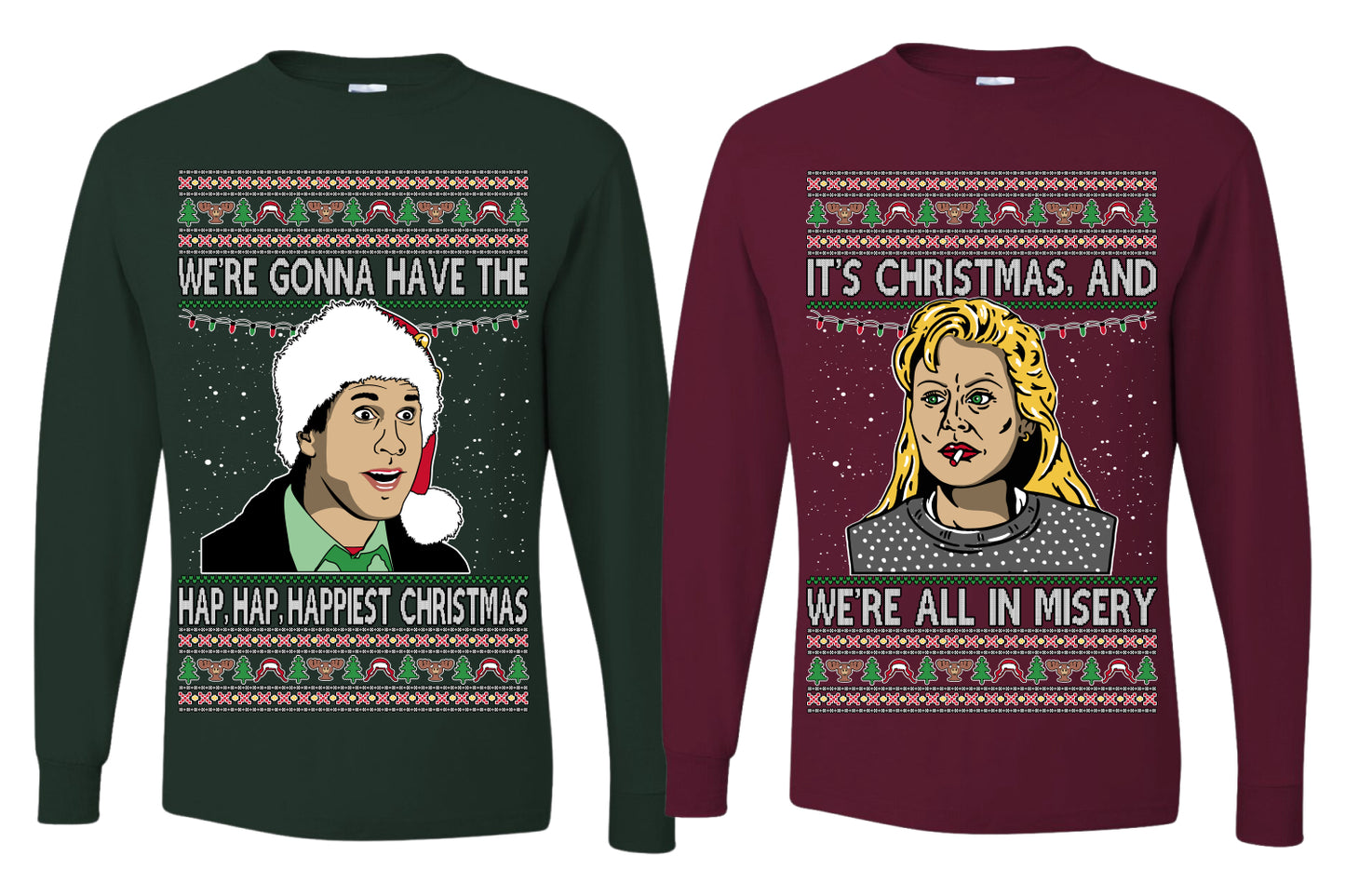 We're Gonna Have the Hap Hap Happiest Christmas, It's Christmas and We're All In Misery Couples Shirt Girlfriend Boyfriend Gift His and Hers Matching Ugly Christmas Couple Long Sleeve Shirt