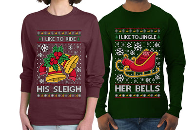 I Like To Jingle Her Bells, I Like To Ride His Sleigh Sweater Girlfriend Boyfriend Gift His and Hers Matching Ugly Christmas Couple Long Sleeve Shirt