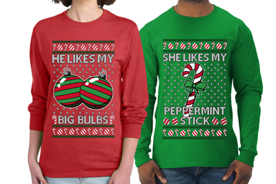 She Likes My Peppermint Stick, He Likes My Big Bulbs Sweater Girlfriend Boyfriend Gift His and Hers Matching Ugly Christmas Couple Long Sleeve Shirt