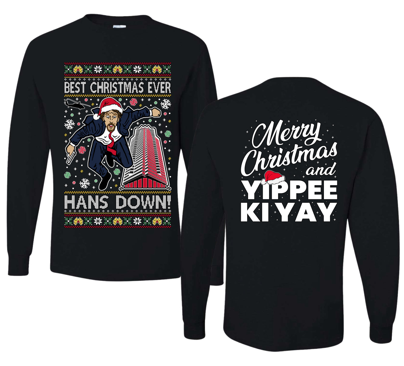 Die Hard Best Christmas Ever Hans Down Nakatomi, Clean Front and Back Unisex Ugly Christmas Sweater Mens Long Sleeve Shirt