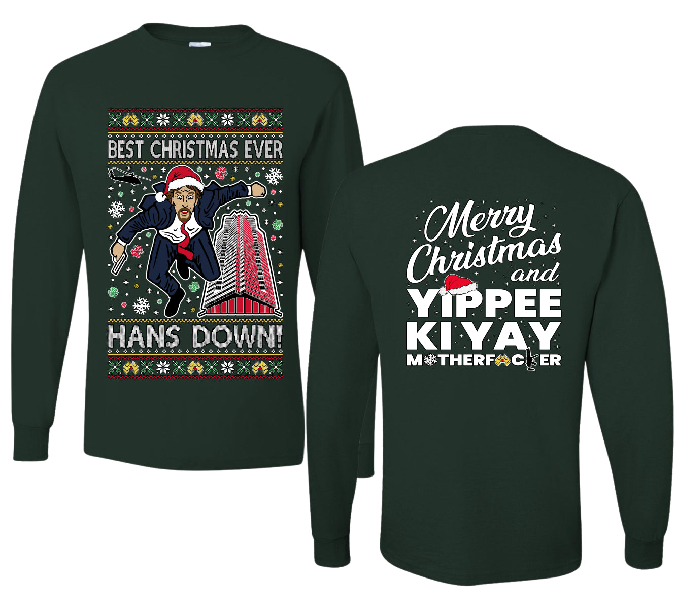 Die Hard Best Christmas Ever Hans Down Nakatomi, Dirty Front and Back Unisex Ugly Christmas Sweater Mens Long Sleeve Shirt