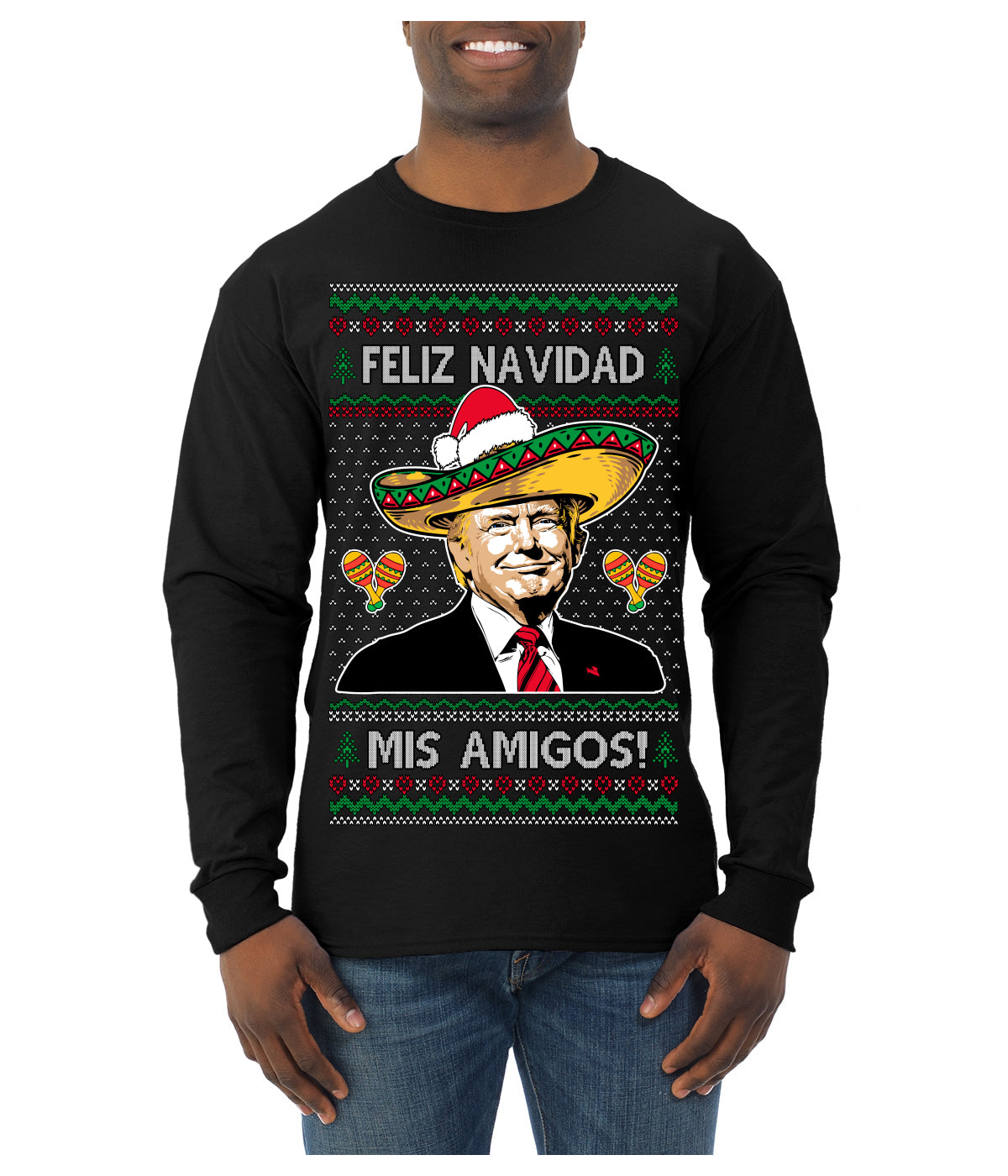 Feliz Navidad Mi Amigos Funny President Ugly Christmas Sweater Mens Long Sleeve Shirt