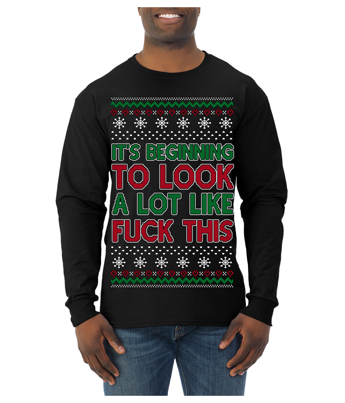 It's Beginning to Look a Lot Like Fuck This Funny Ugly Christmas Sweater Mens Long Sleeve Shirt