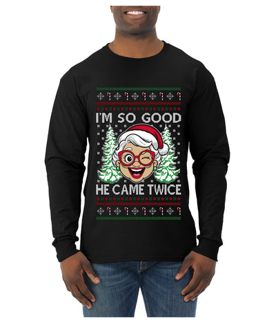 So Good He Came Twice, Ugly Christmas Sweater Unisex Mens Long Sleeve Shirt