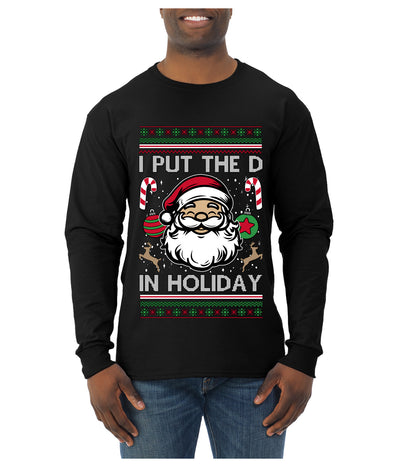 I Put The D In Holiday, Ugly Christmas Sweater Unisex Mens Long Sleeve Shirt