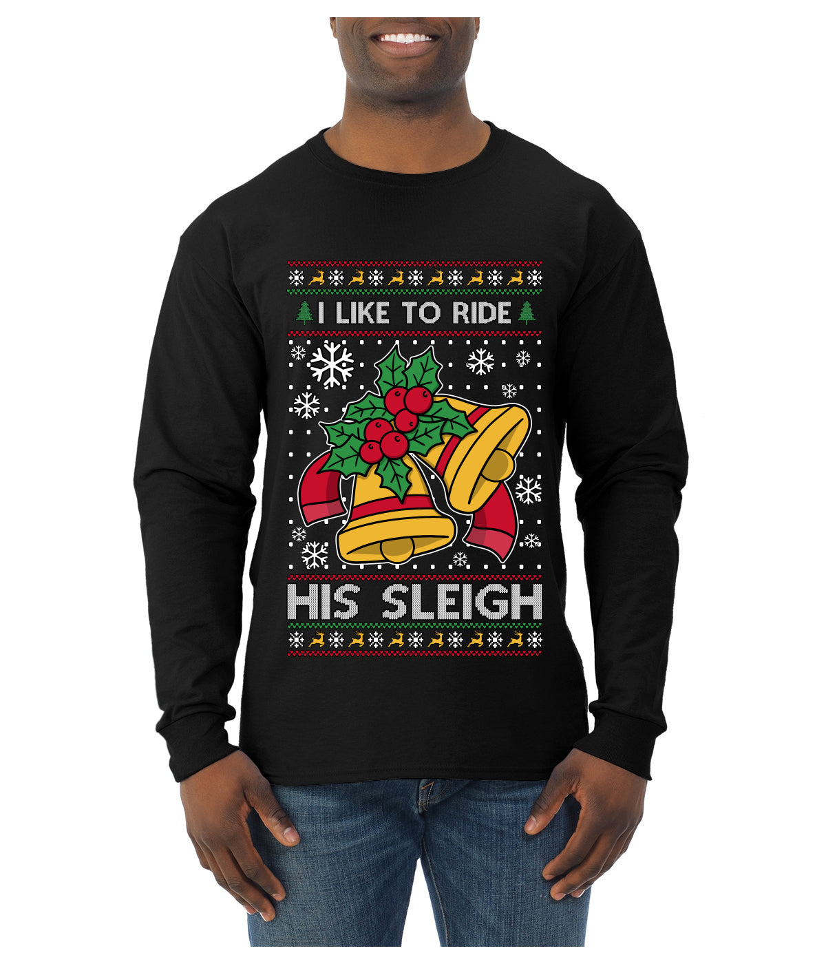 I Like To Ride His Sleigh, Ugly Christmas Sweater Unisex Mens Long Sleeve Shirt