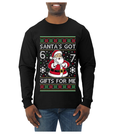 Santa's Got 6 7 Gifts For Me, Ugly Christmas Sweater Unisex Mens Long Sleeve Shirt