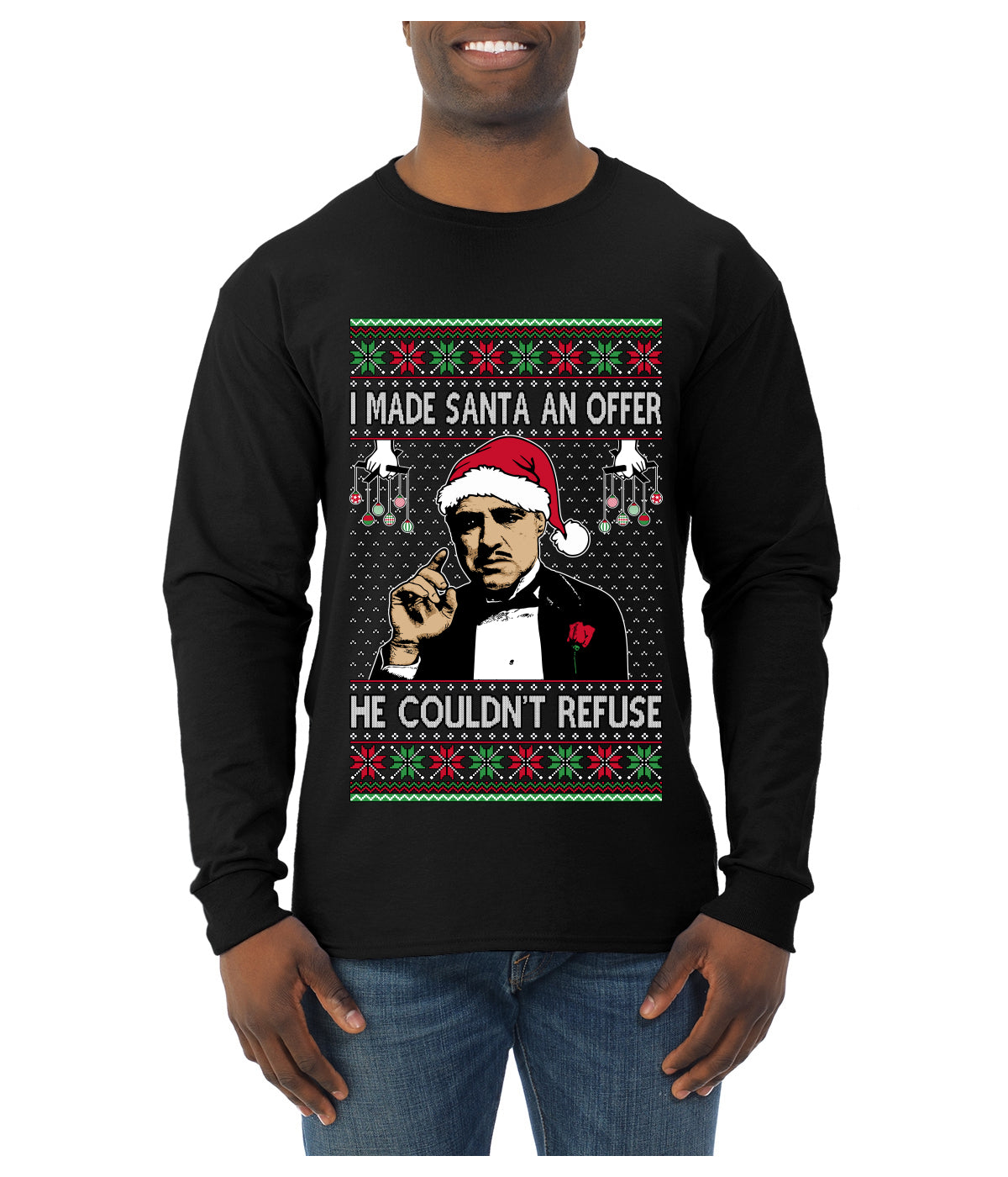 I Made Santa An Offer He Couldn't Refuse Mafia Don, Ugly Christmas Sweater Unisex Mens Long Sleeve Shirt