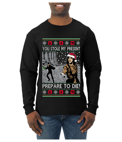 You Stole My Present Prepare To Die Cult Classic, Ugly Christmas Sweater Unisex Mens Long Sleeve Shirt