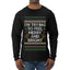 I'm Trying To Feel Merry And Bright, Ugly Christmas Sweater Unisex Mens Long Sleeve Shirt
