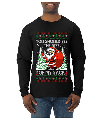 You Should See The Size Of My Sack Naughty Santa, Ugly Christmas Sweater Unisex Mens Long Sleeve Shirt