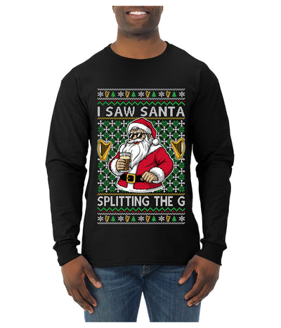 I Saw Santa Splitting The G, Ugly Christmas Sweater Unisex Mens Long Sleeve Shirt
