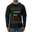 Naughty Nice, Latina, Latin American Humor Christmas Design, Ugly Christmas Sweater Unisex Mens Long Sleeve Shirt