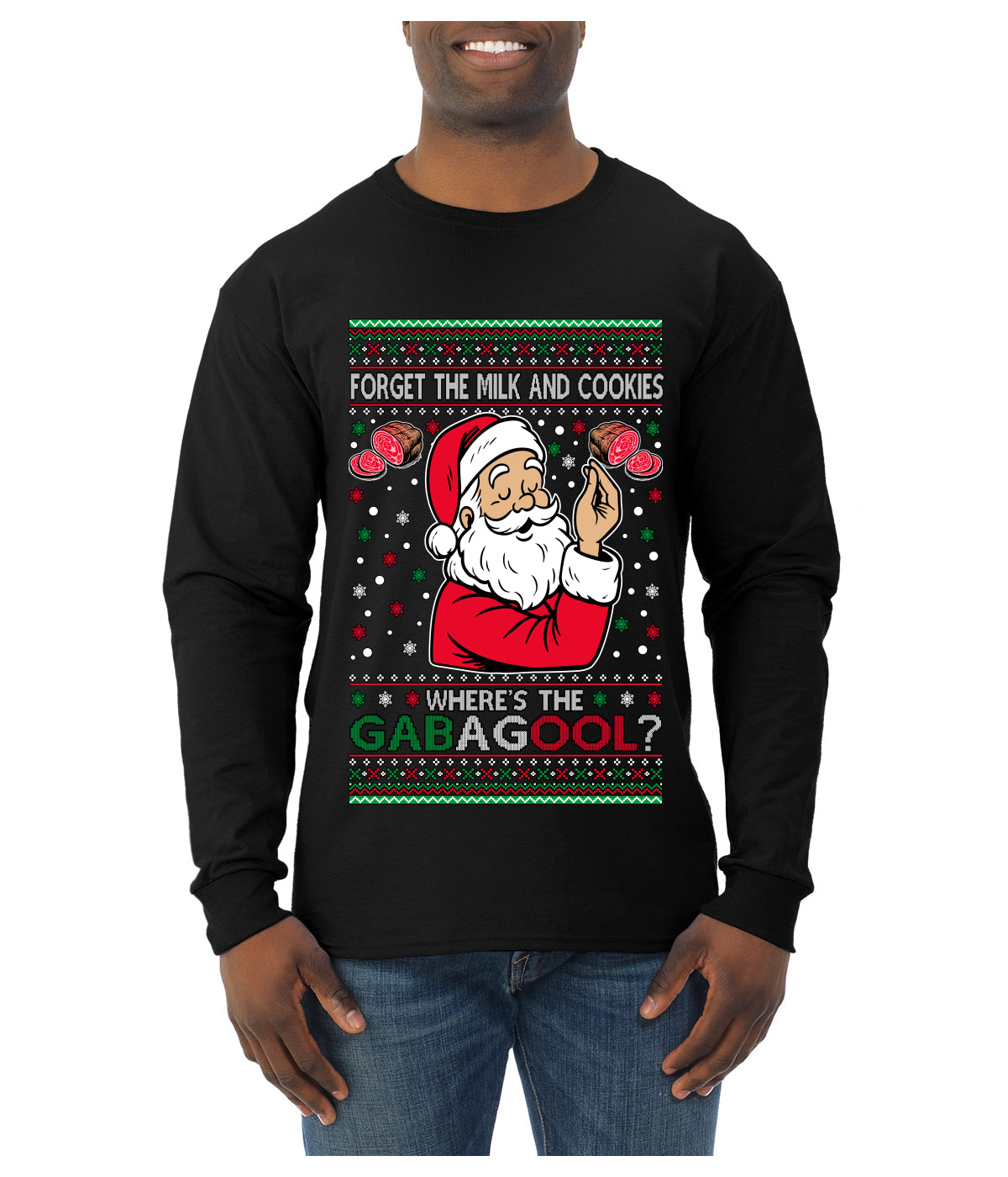 Forget The Milk And Cookies, Where's The Gabagool? Funny Italian Capicola, Italian American Slang Christmas Sweater, Ugly Christmas Sweater Unisex Mens Long Sleeve Shirt